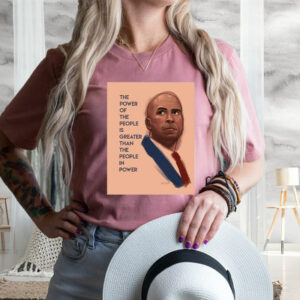 Cory Booker The Power Of The People Is Greater Than The People In Power 2025 T-Shirt