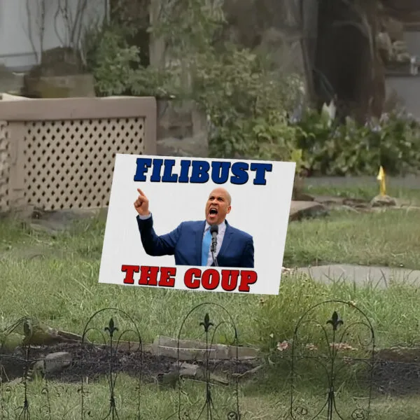 Filibust The Coup Cory Booker Yard Sign