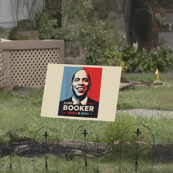 Good Necessary Trouble Corey Booker 25 Hrs and 5 Mins Yard Sign