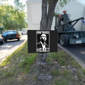Good Necessary Trouble Corey Booker 25 Hrs and 5 Mins Yard Signs