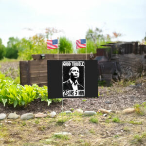 Good Necessary Trouble Corey Booker 25 Hrs and 5 Mins Yard Signs