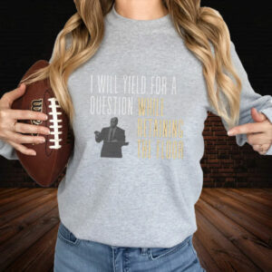 I Will Yield For A Question While Retaining The Floor - Cory Booker Filibuster T-Shirt