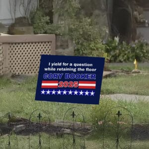 I Yield For A Question While Retaining The Floor, Cory Booker 2025 Yard Signs