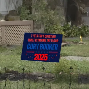 I Yield for a Question While Retaining the Floor 2025, Cory Booker Yard Sign