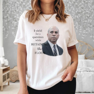 I Yield for a Question While Retaining the Floor, Cory Booker 2025 T-Shirt