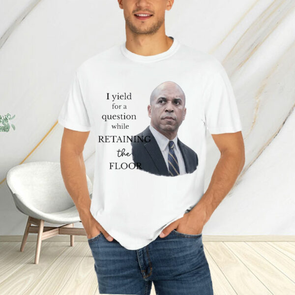 I Yield for a Question While Retaining the Floor, Cory Booker 2025 T-Shirt