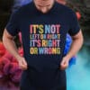 It's Not Left Or Right It's Right Or Wrong, Cory Booker T-Shirt
