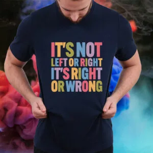 It's Not Left Or Right It's Right Or Wrong, Cory Booker T-Shirt
