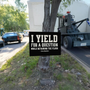 Official Cory Booker I Yield For a Question While Retaining The Floor 2025 Yard Sign