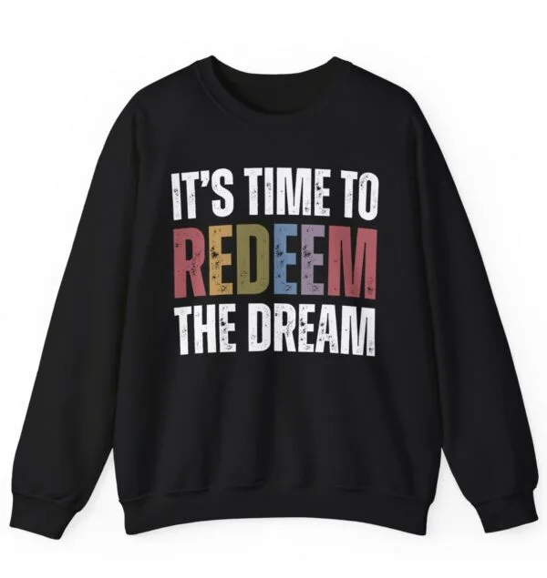 Redeem The Dream Crewneck Sweatshirt