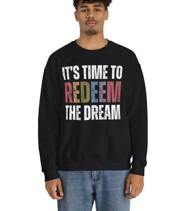 Redeem The Dream Crewneck Sweatshirt