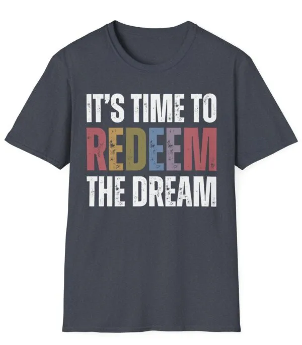 Redeem The Dream Unisex T-Shirt