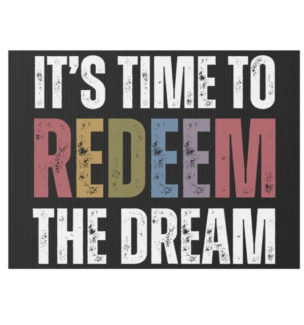 Redeem The Dream Yard Sign