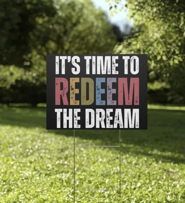 Redeem The Dream Yard Sign