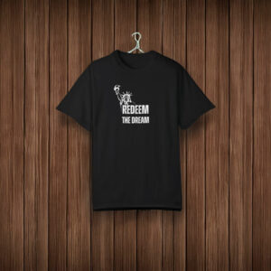 Redeem the Dream 2025 t-shirt