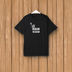 Redeem the Dream 2025 t-shirt