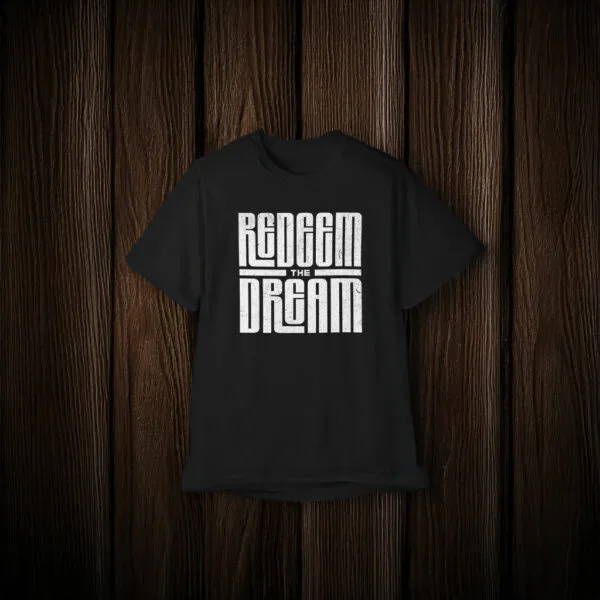 Redeem the Dream Activist T-Shirt