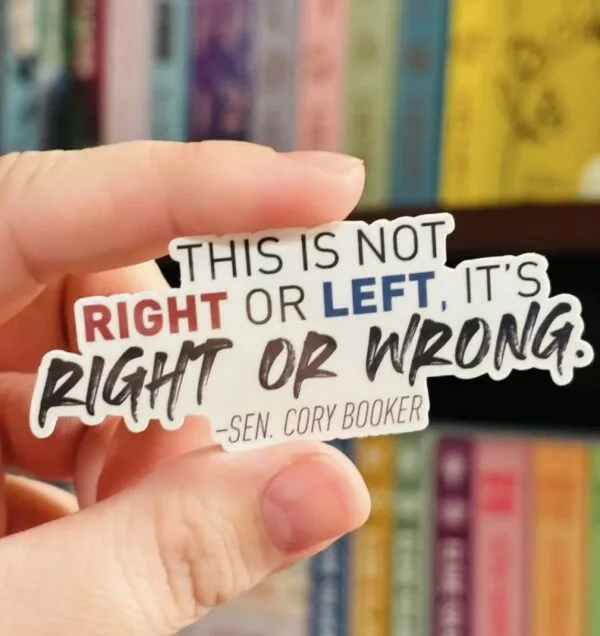 Right or Wrong Quote–Cory Booker Sticker