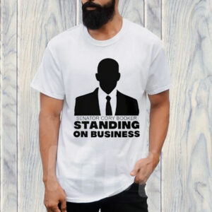 Senator Cory Booker Filibuster Standing On Business T-Shirt
