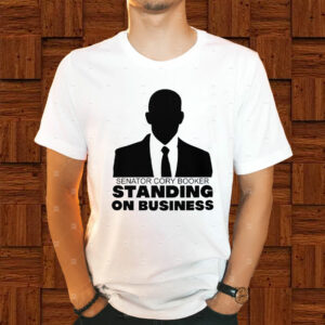 Senator Cory Booker, Standing On Business T-Shirt