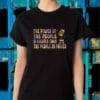 The Power Of The People Is Greater Than The People In Power, Cory Booker T-Shirt