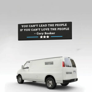 You Can't Lead The Prople If You Can't Love The People - Cory Booker Sticker ,Car Magnet
